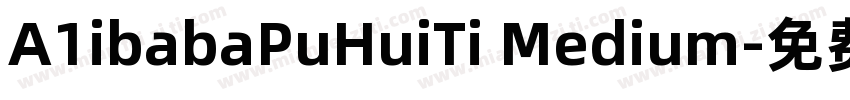 A1ibabaPuHuiTi Medium字体转换